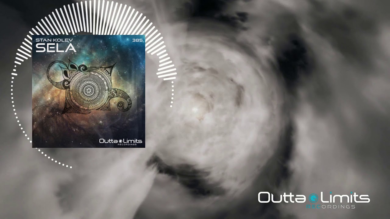 Stan Kolev- Sela (Original Mix) [Outta Limits]
