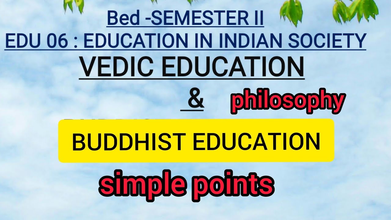 vedic education//Buddhist education//BEd semester 2//kerala university//short notes//EDU 06