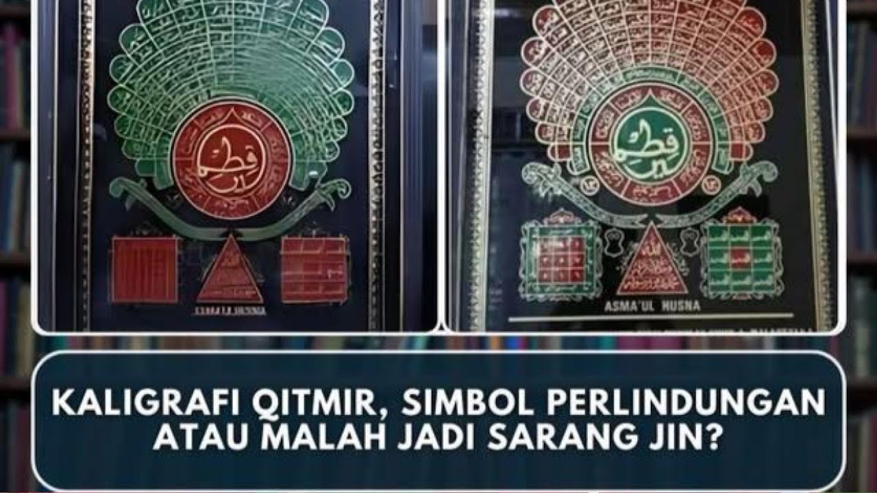 Kaligrafi Qitmir, Simbol Perlindungan Atau Mlah Jadi Sarang Jin?