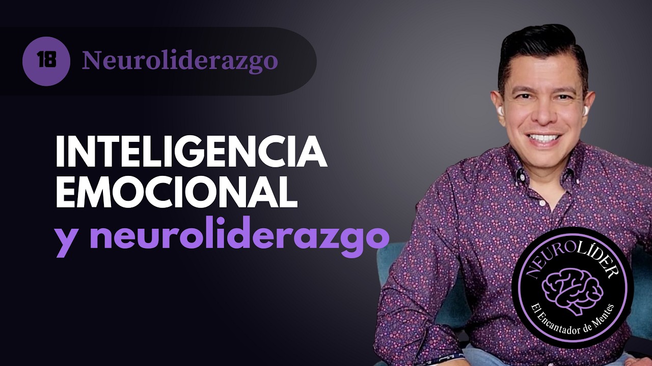 Inteligencia emocional y neuroliderazgo
