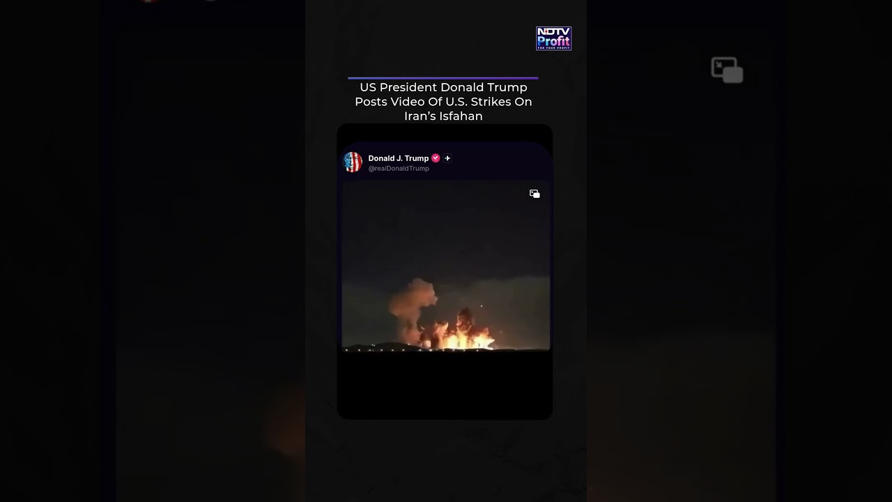Donald Trump Posts Video Of U.S. Strikes On Iran's Isfahan On Truth Social