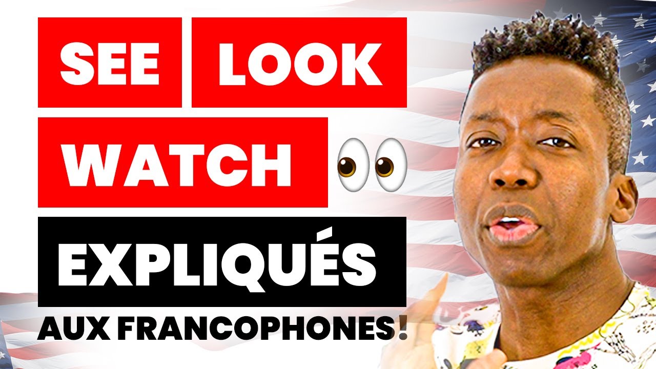 Différence Entre: See, Look, et Watch