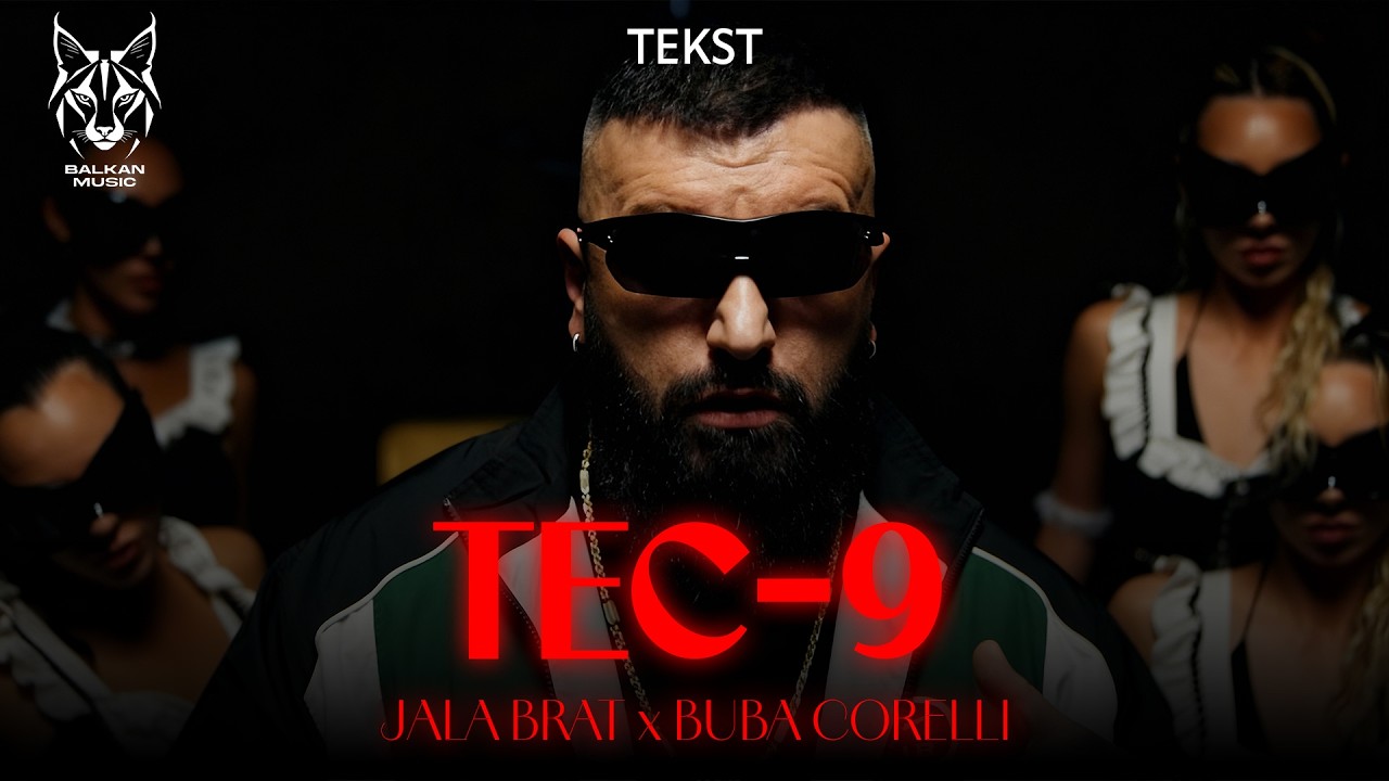 Jala Brat & Buba Corelli - Tec-9 (Tekst/Lyric Video)