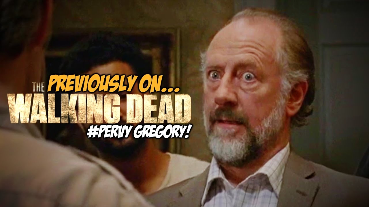 Previously On The Walking Dead #Pervy Gregory