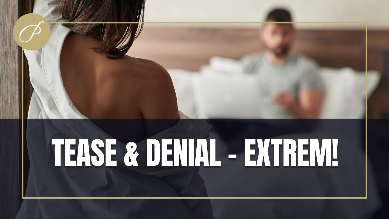 30 Tage nur ruinierte Orgasmen – das passiert mit dir!