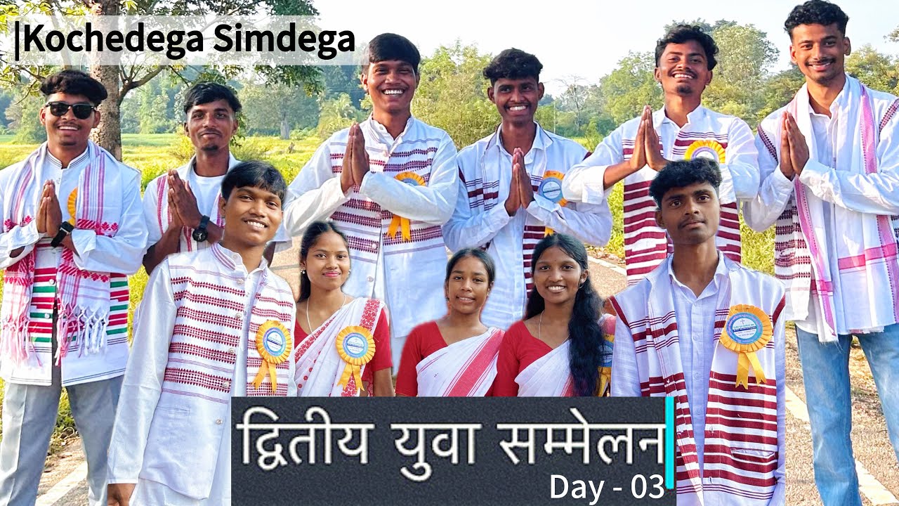  Traditional Dress | 2nd युवा सम्मेलन 2025 | Kochedega Simdega | Last day | Day 03 