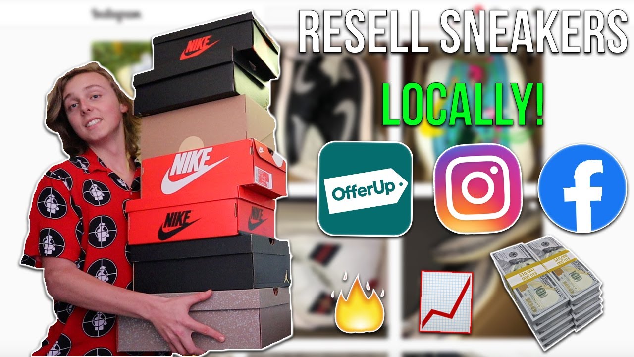 HOW TO RESELL SNEAKERS LOCALLY FOR MORE PROFIT! (Sell More Shoes)