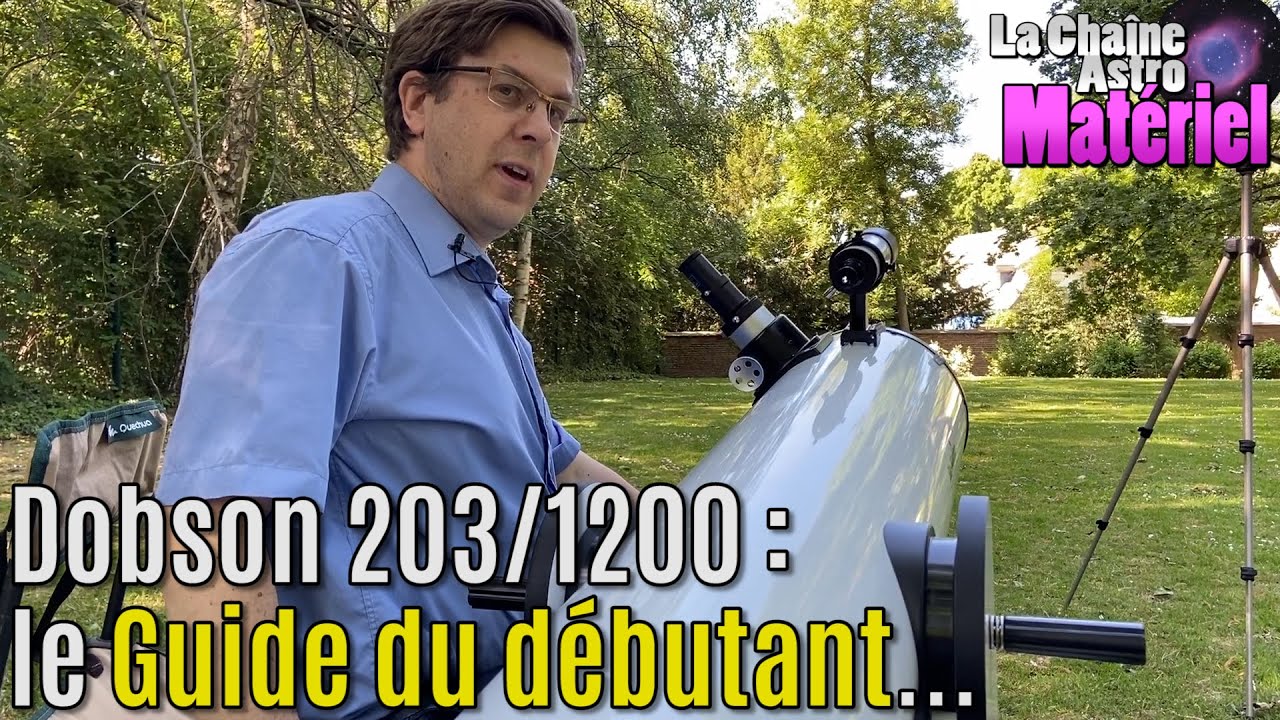 Prise en main d'un Dobson 200/1200 : montage / collimation / astuces...