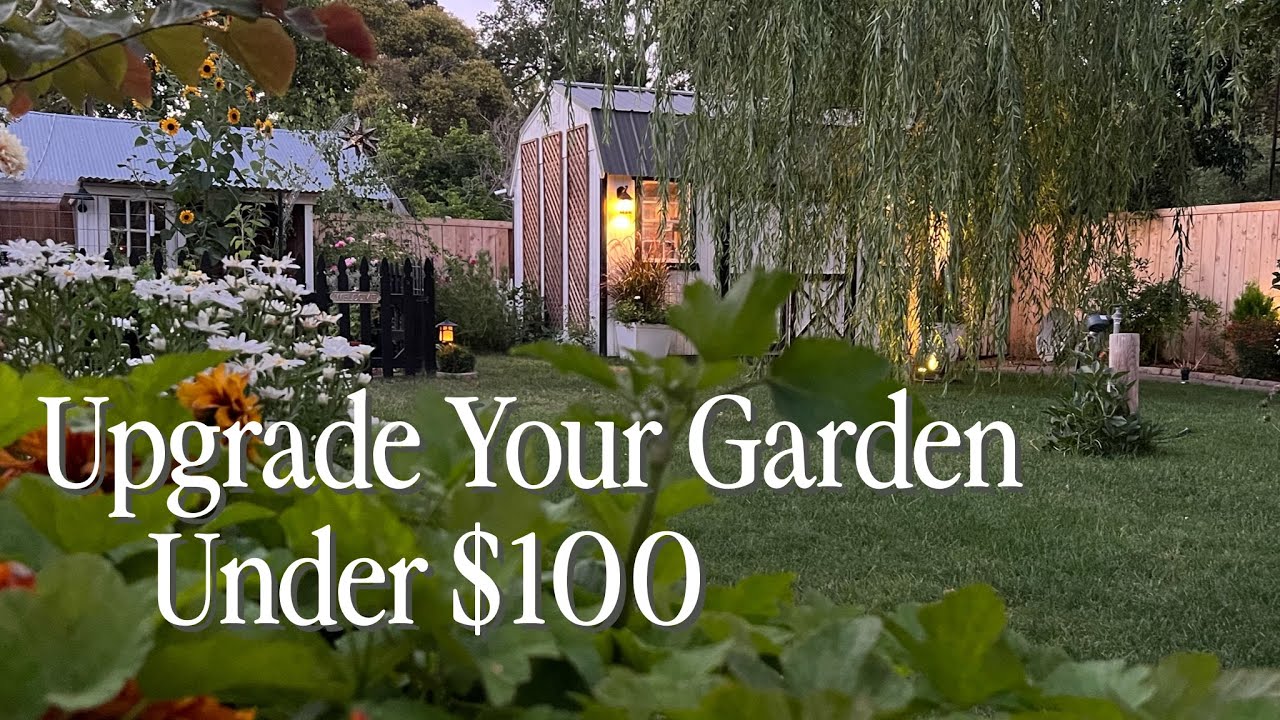 Big Impact Garden Upgrades You&rsquo;ll Love UNDER $100! 🌿✨ || Visit Our Garden