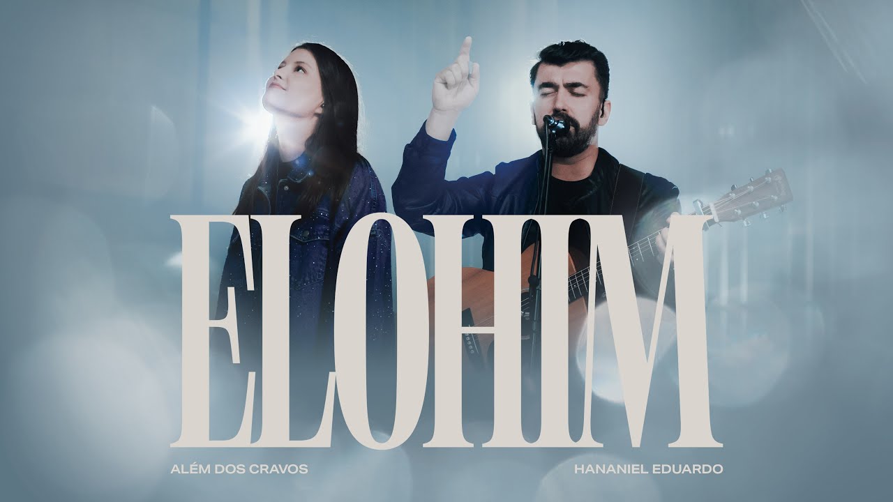 Além dos Cravos - ELOHIM (feat. Hananiel Eduardo)