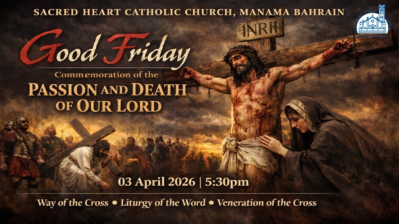 Good Friday of the Lord&rsquo;s Passion, 3 April 2026 | Sacred Heart Catholic Church, Bahrain