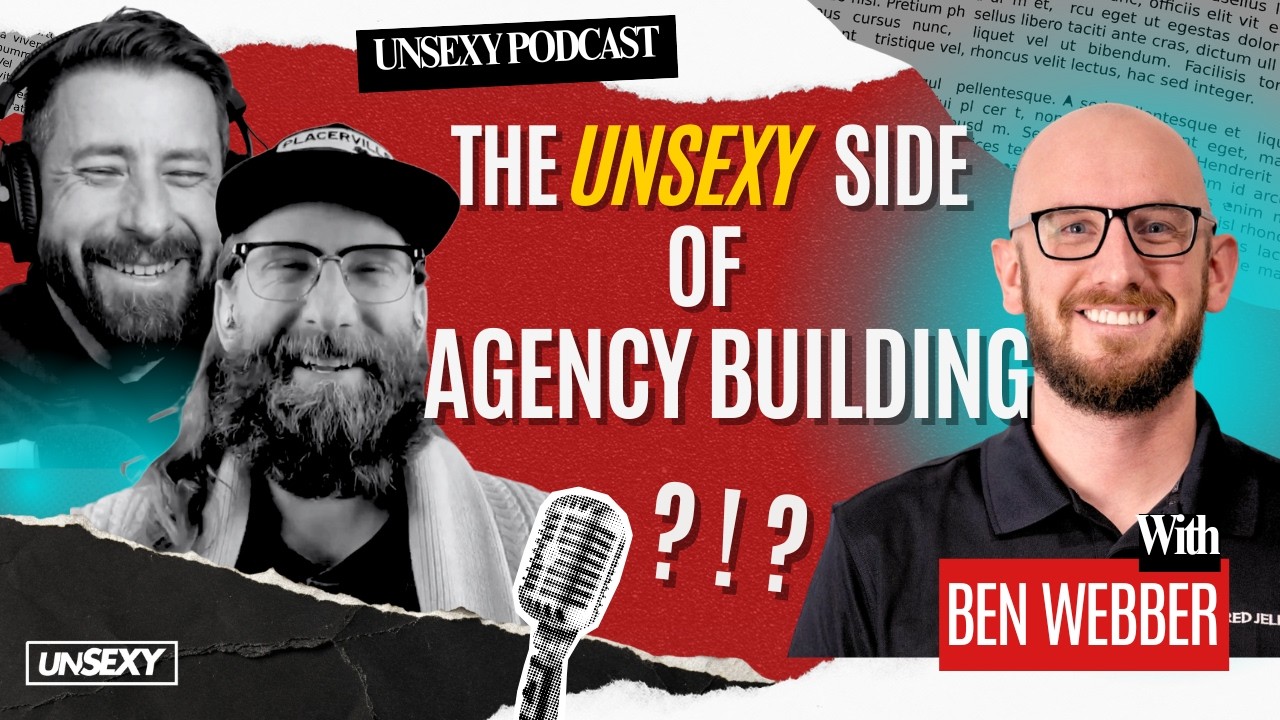 The Unsexy Side of Agency Growth with Ben Webber of Big Red Jelly