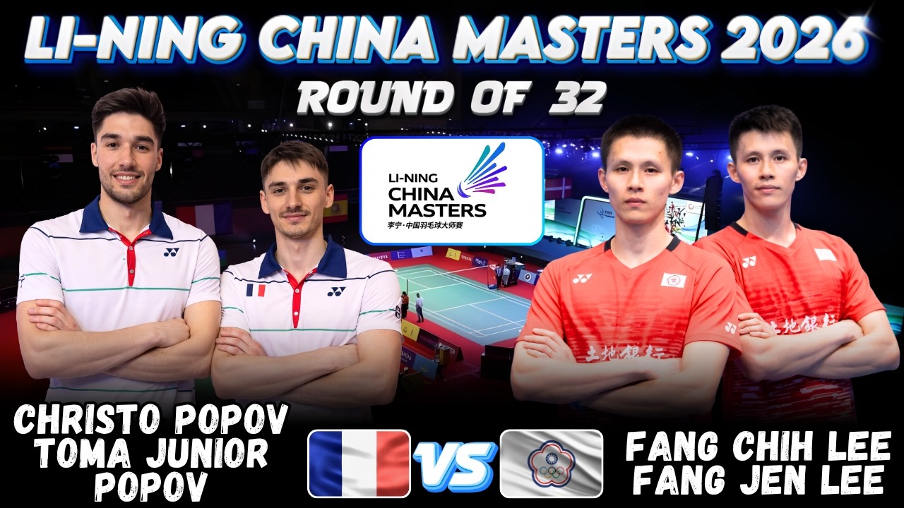 🔥BROTHERHOOD🔥 Christo POPOV Toma Junior POPOV vs Fang Chih LEE Fang Jen LEE | China Masters 2026