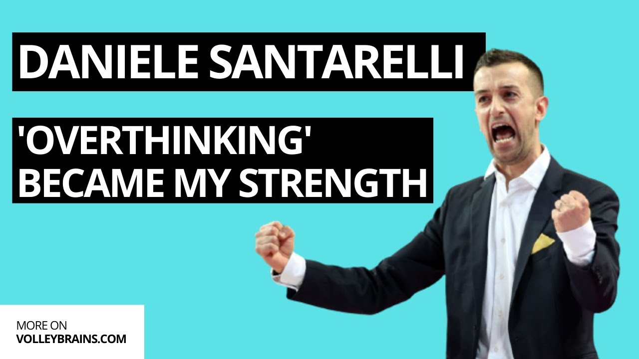 Daniele Santarelli: 'Overthinking' became my strength  | VolleyBrains.com