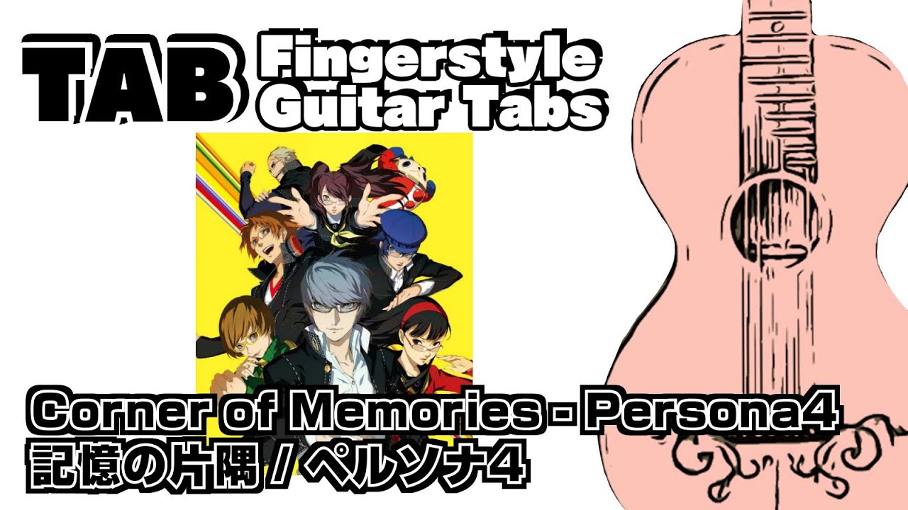 【TAB】Coner of Memories - Person4(Fingerstyle Guitar Tabs)