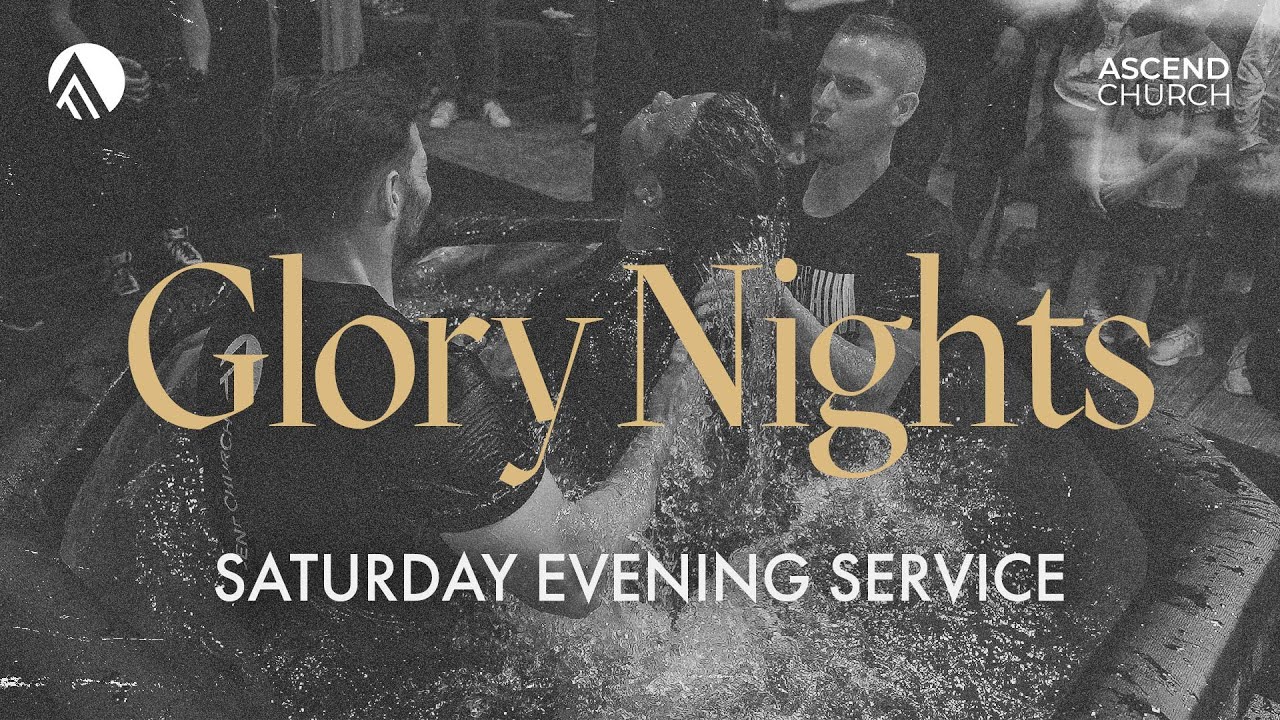 Glory Nights // Saturday Evening Service