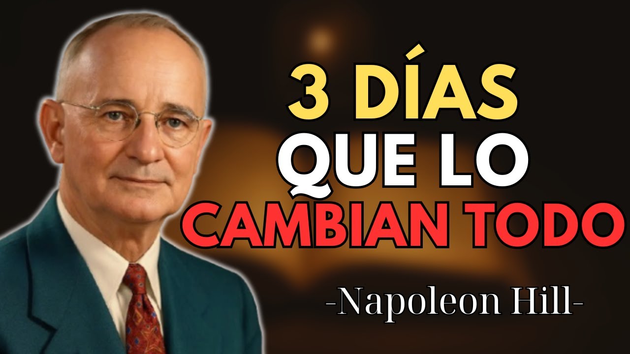 El compromiso de 3 DÍAS que puede CAMBIARLO TODO | Napoleon Hill