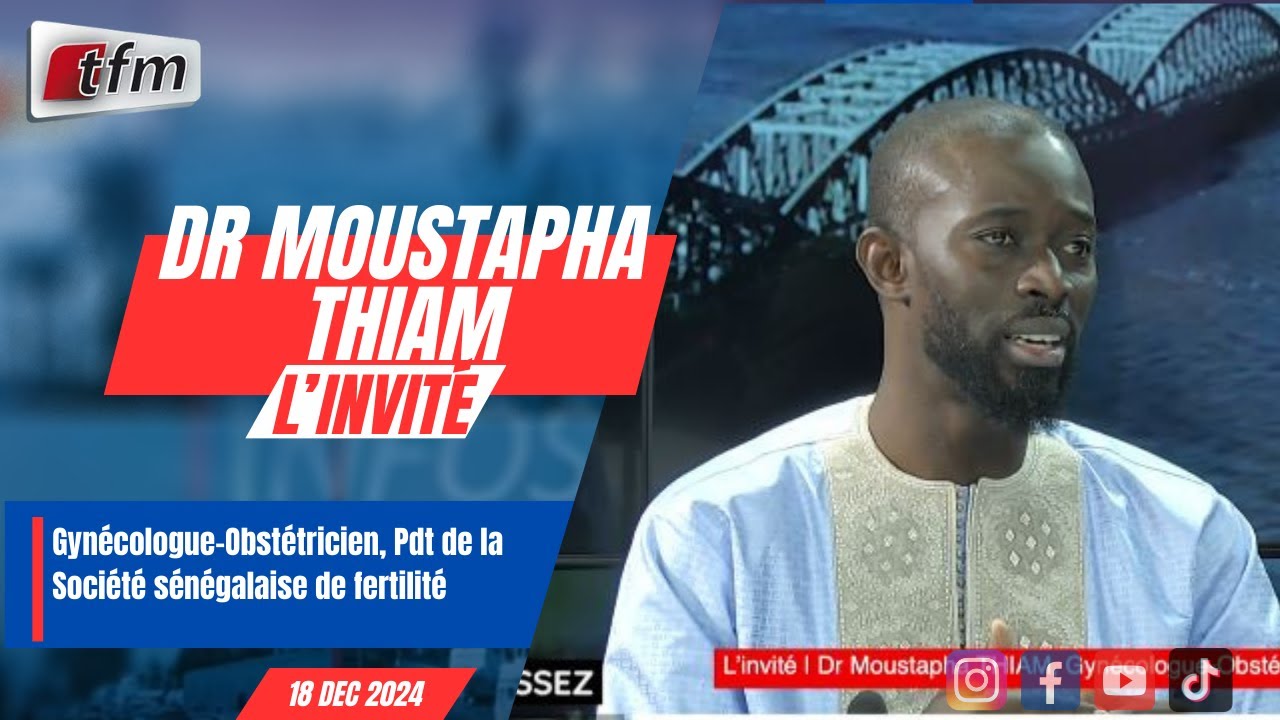 l´invite d´infos matin | Dr Moustapha THIAM, Gynécologue-Obstétricien, Pdt de la Société sénégalaise