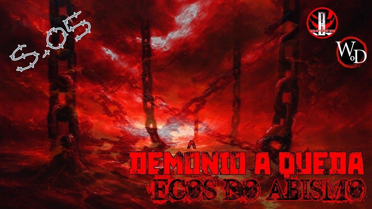 [WoD] DEMÔNIO A QUEDA: ECOS DO ABISMO [+18 | S.05]