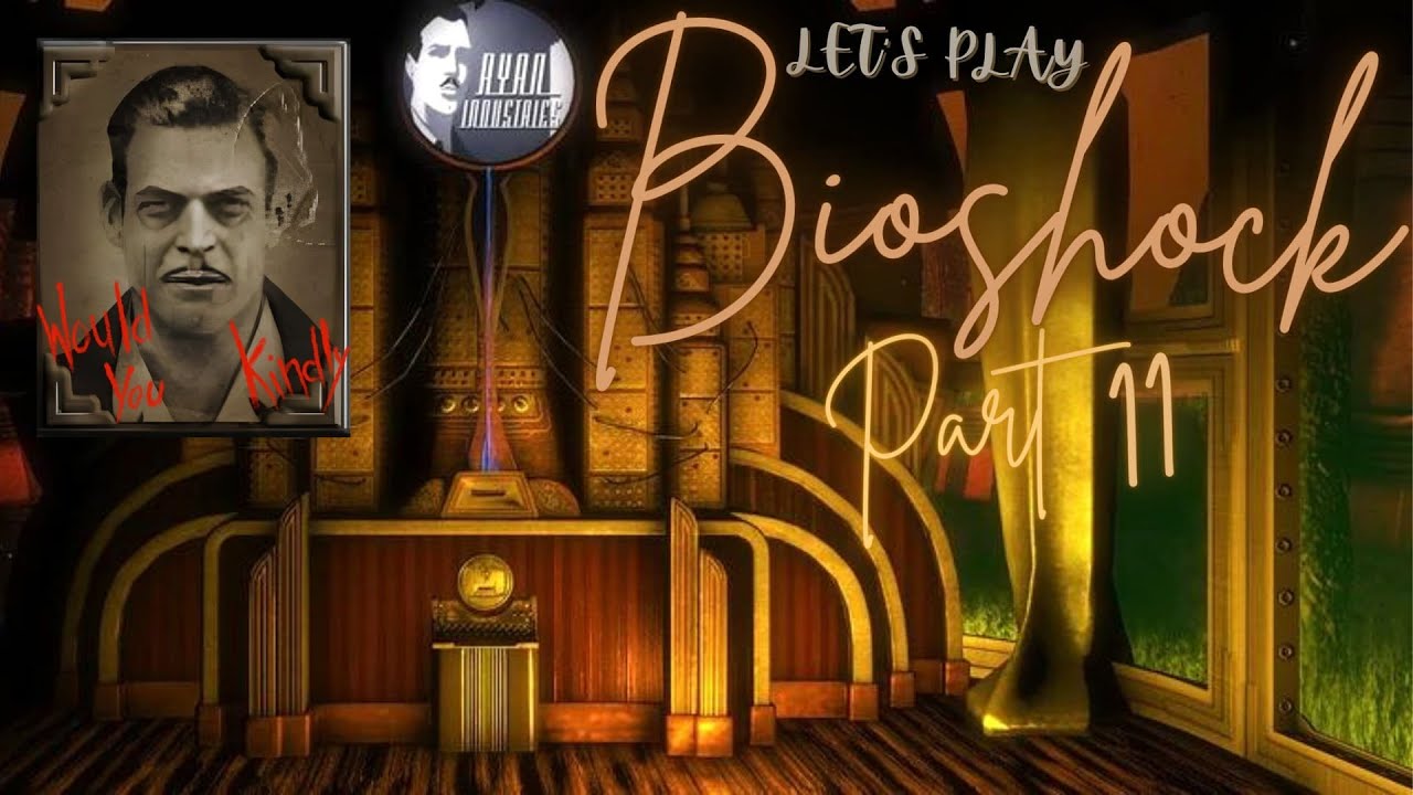 Bioshock Remastered | Let’s Play | Part 11: Meeting Andrew Ryan and the Mind-Blowing Plot Twist!