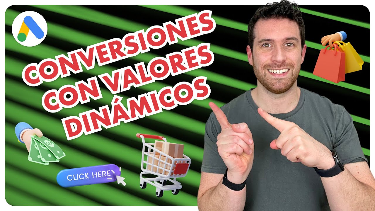 Configurar Conversiones de Valores Dinámicos en Google Ads | Mide las Ventas de tu Sitio Web