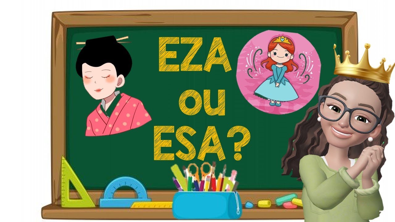 EZA OU ESA - QUANDO USAR?