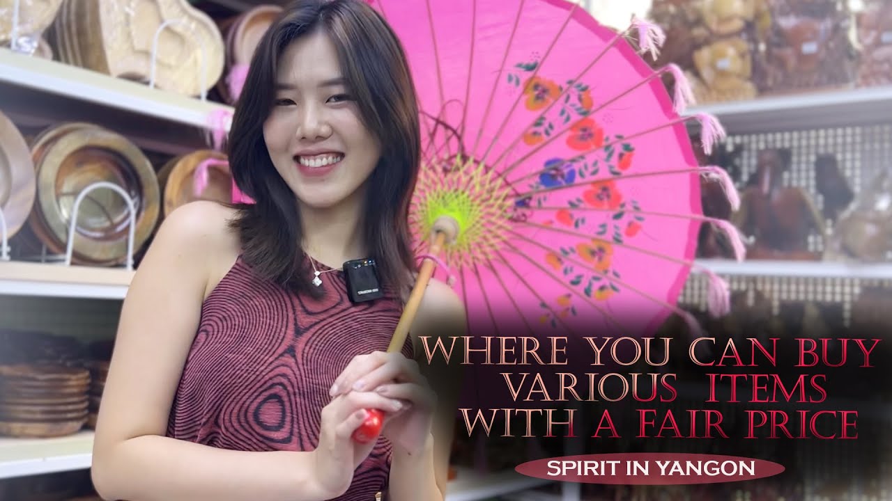 Where Myanmar people go and buy various stuff items with a fair price in Yangon?