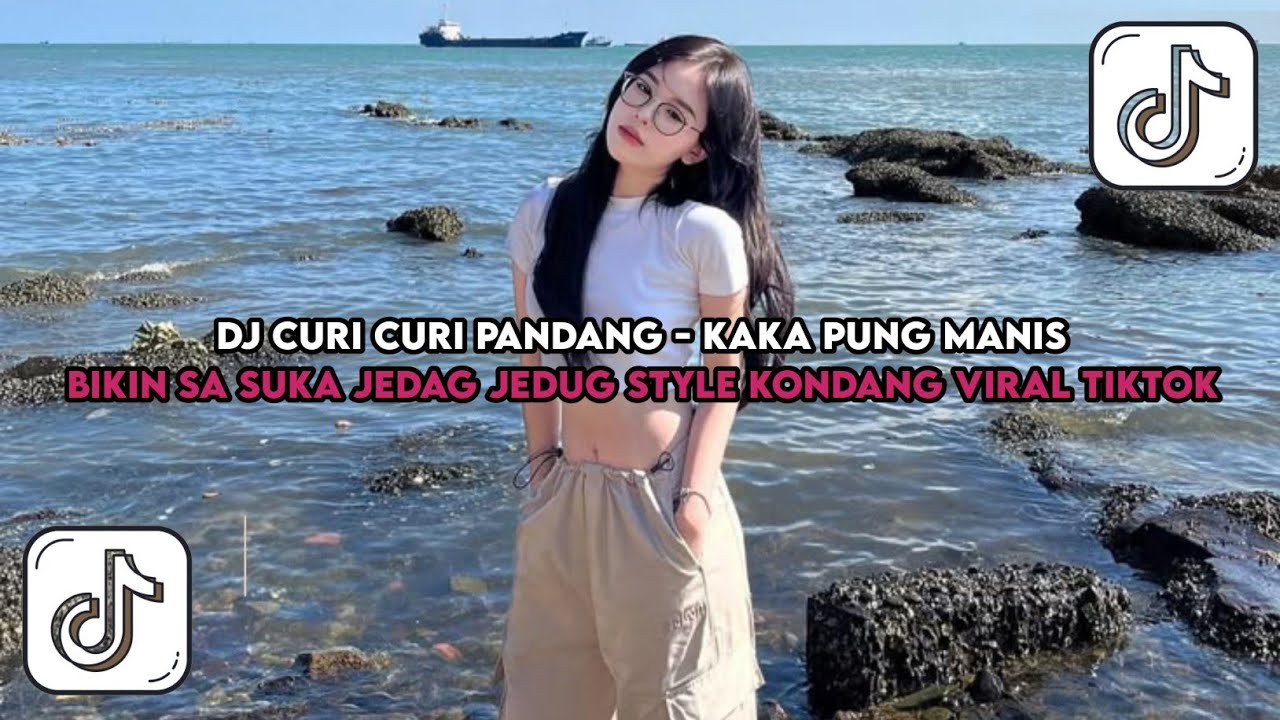 DJ CURI CURI PANDANG - KAKA PUNG MANIS BIKIN SA SUKA JEDAG JEDUG STYLE KONDANG VIRAL TIKTOK