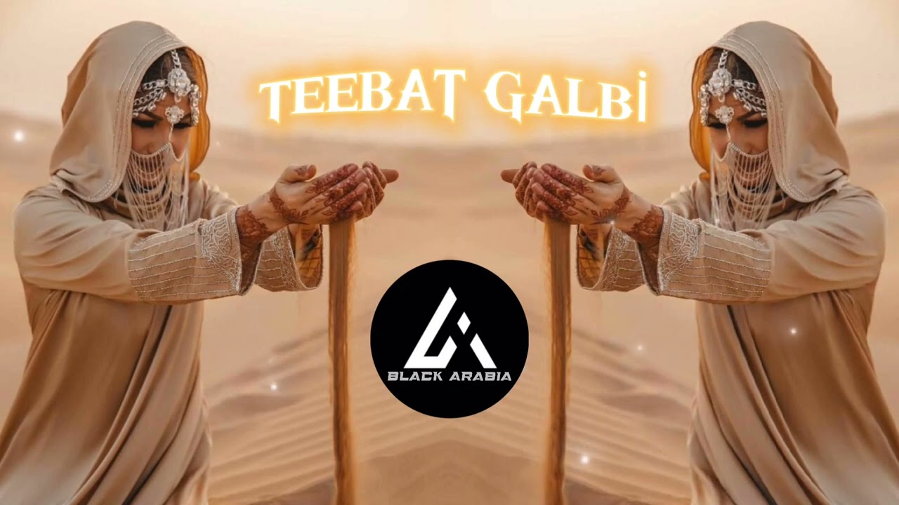 Black Arabia - Teebat Galbi  TikTok Music Trend ( Dj Musali )