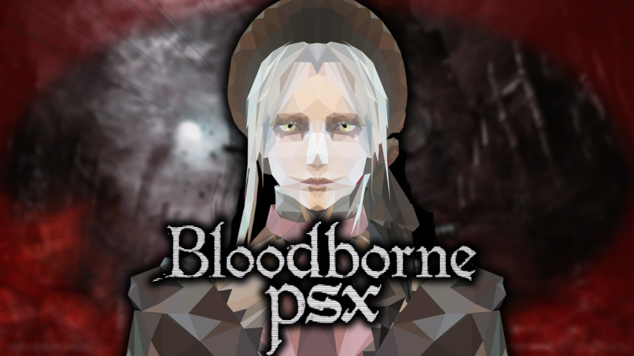 Bloodborne Demake : أعظم لعبة بالتاريخ على PS1...❗❗