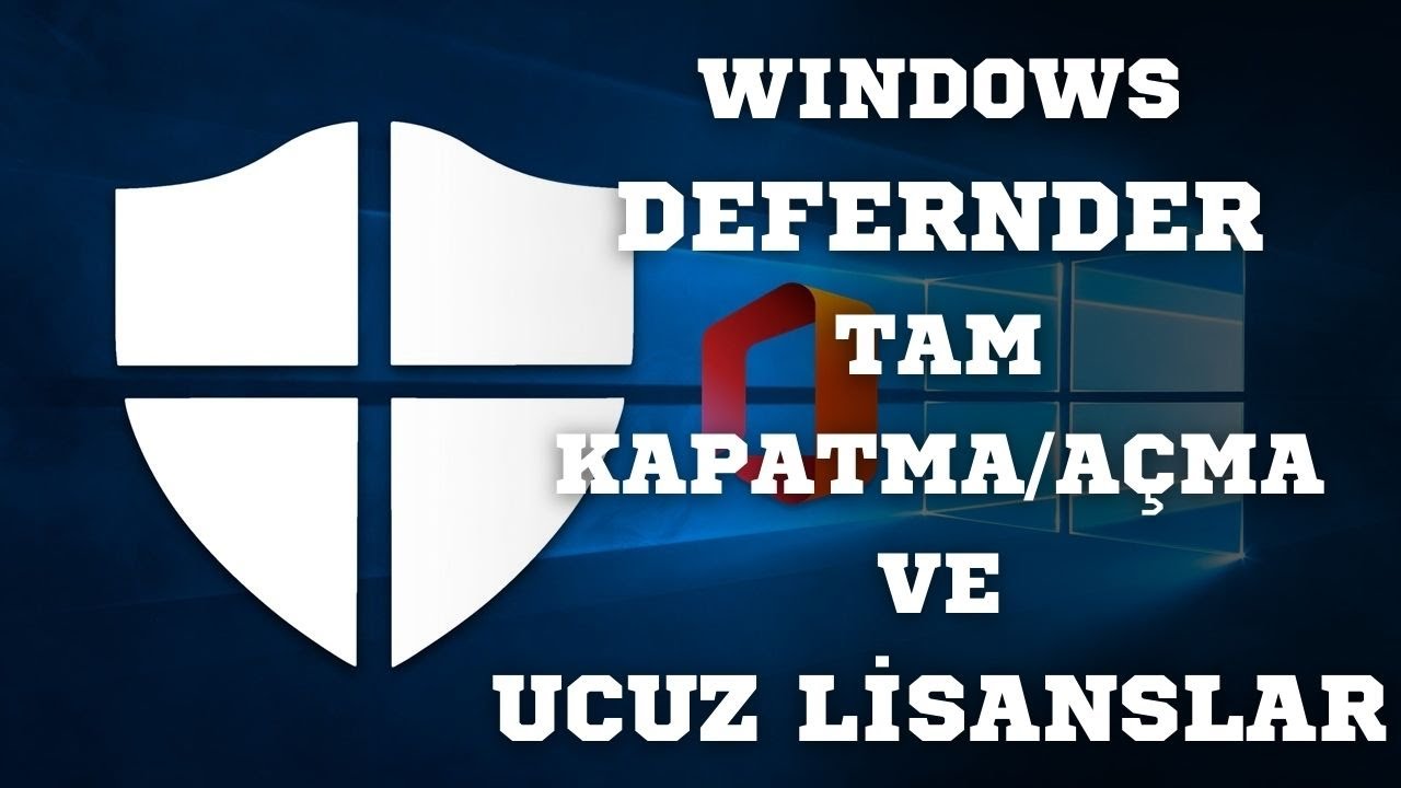 WINDOWS DEFENDER'I TAM KAPATMA VE AÇMA | LİSANSI OLMAYANLARA UYGUN FİYATLI OFFICE/WINDOWS 10/11