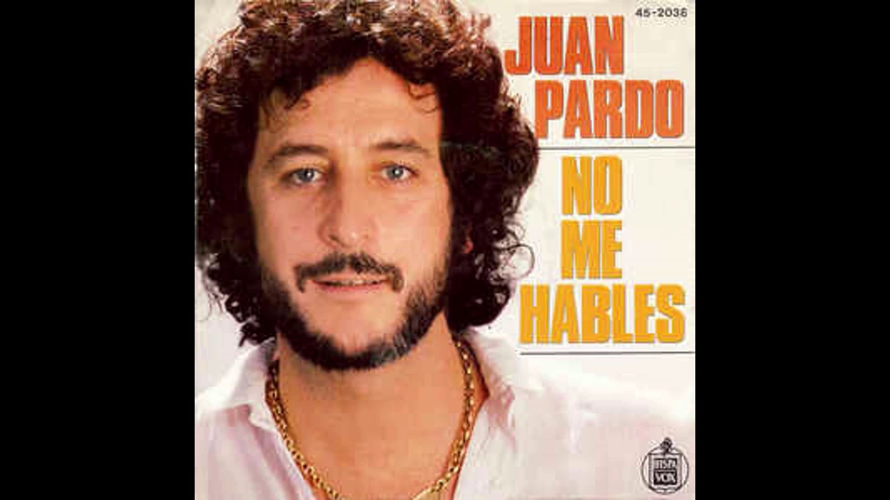 Juan Pardo ‎– No Me Hables (1981)