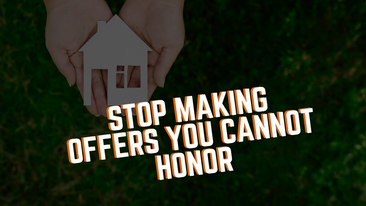 Stop Making Offers You Cannot Honor