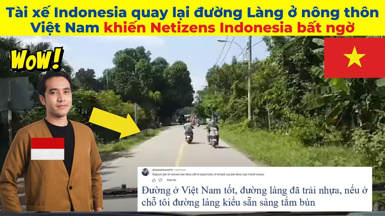 Tài xế Indonesia quay lại đường Làng ở nông thôn Việt Nam khiến Netizens Indonesia bất ngờ