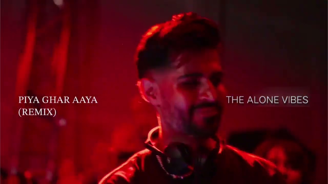 Piya Ghar Aaya - Nusrat Fateh Ali Khan x Asad's | Mix & Master &deg; The Alone Vibes Bass Boosted Remix