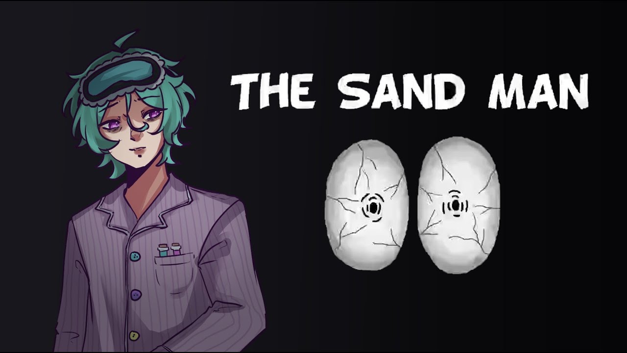 Suffering from insomnia? Let me tell you a scary story...【The Sand Man】