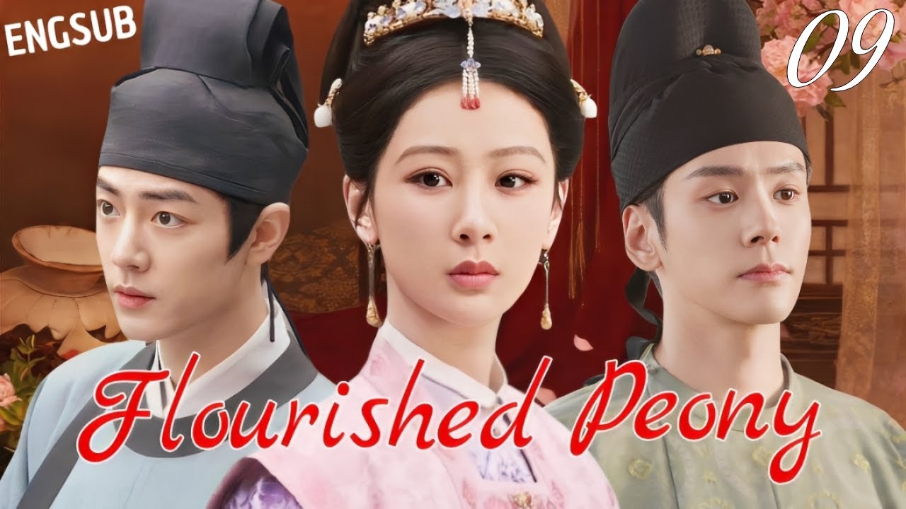 【ENGSUB】 Flourished Peony EP09 #chinesedrama