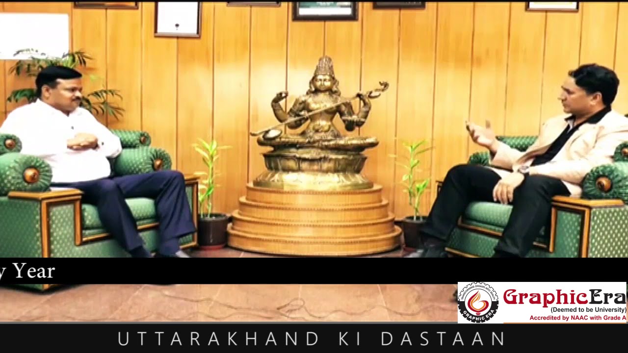 Candid Conversation with President, Graphic Era University- Prof Dr Kamal Ghanshala