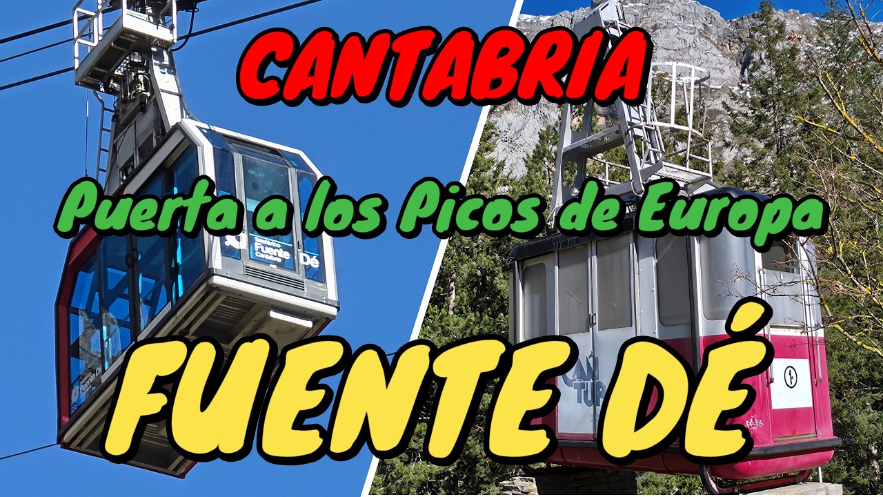 FUENTE DÉ 🏔️ Al Completo 🚠 El Teleférico y su entorno 🌄 Al fondo de Liébana 🥾 Picos de Europa