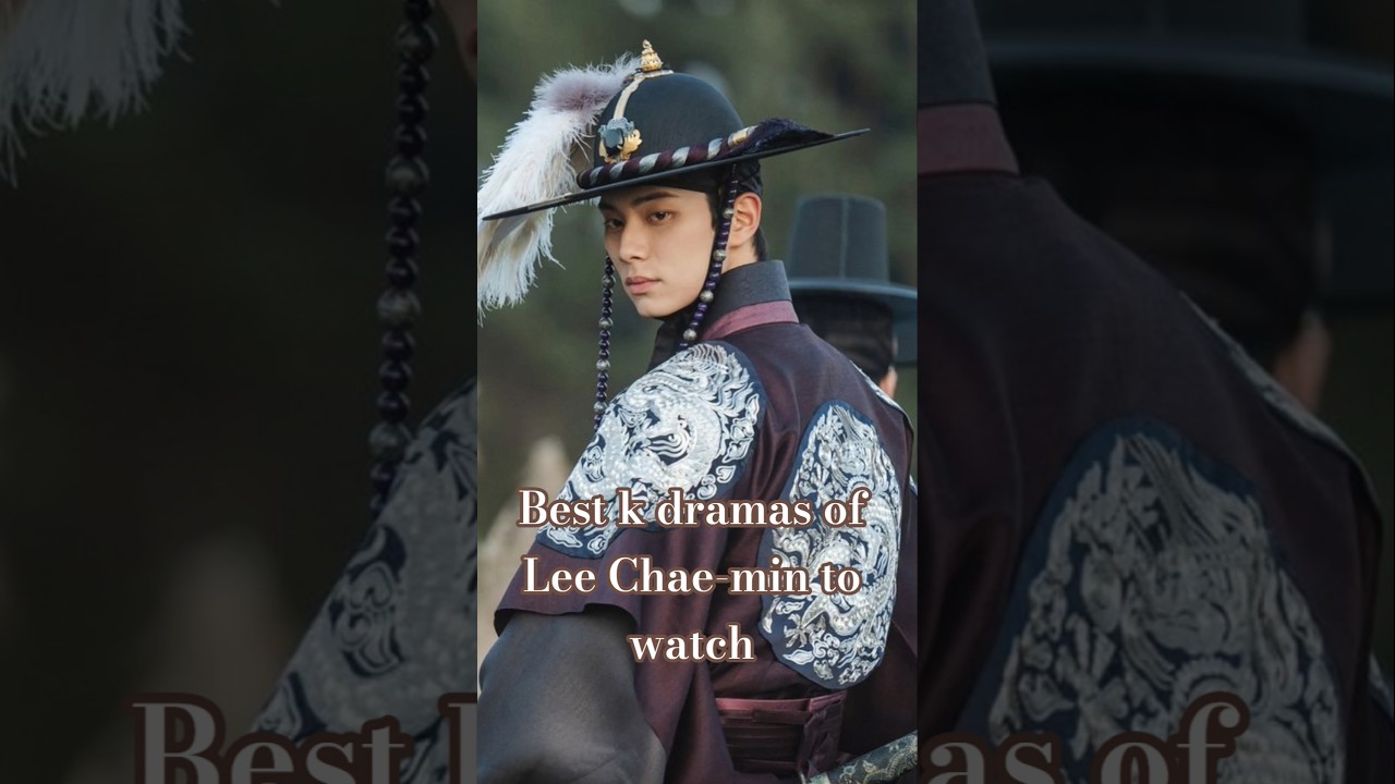 Best k dramas of Lee Chae-min to watch#bonappetityourmajesty#crashcourseinromance#shorts#explore