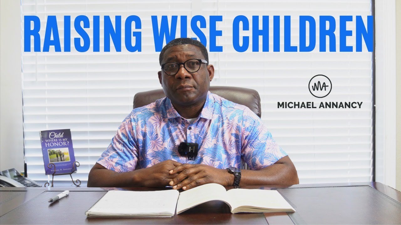 Raising Wise Children
