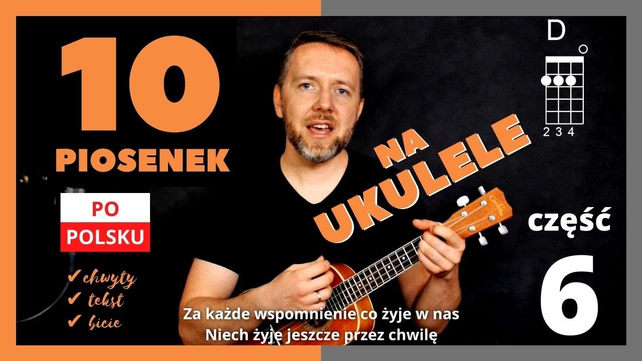 10 polskich piosenek na UKULELE  + akordy | część 6 (Wilki, Dawid Podsiadło, Maryla Rodowicz)