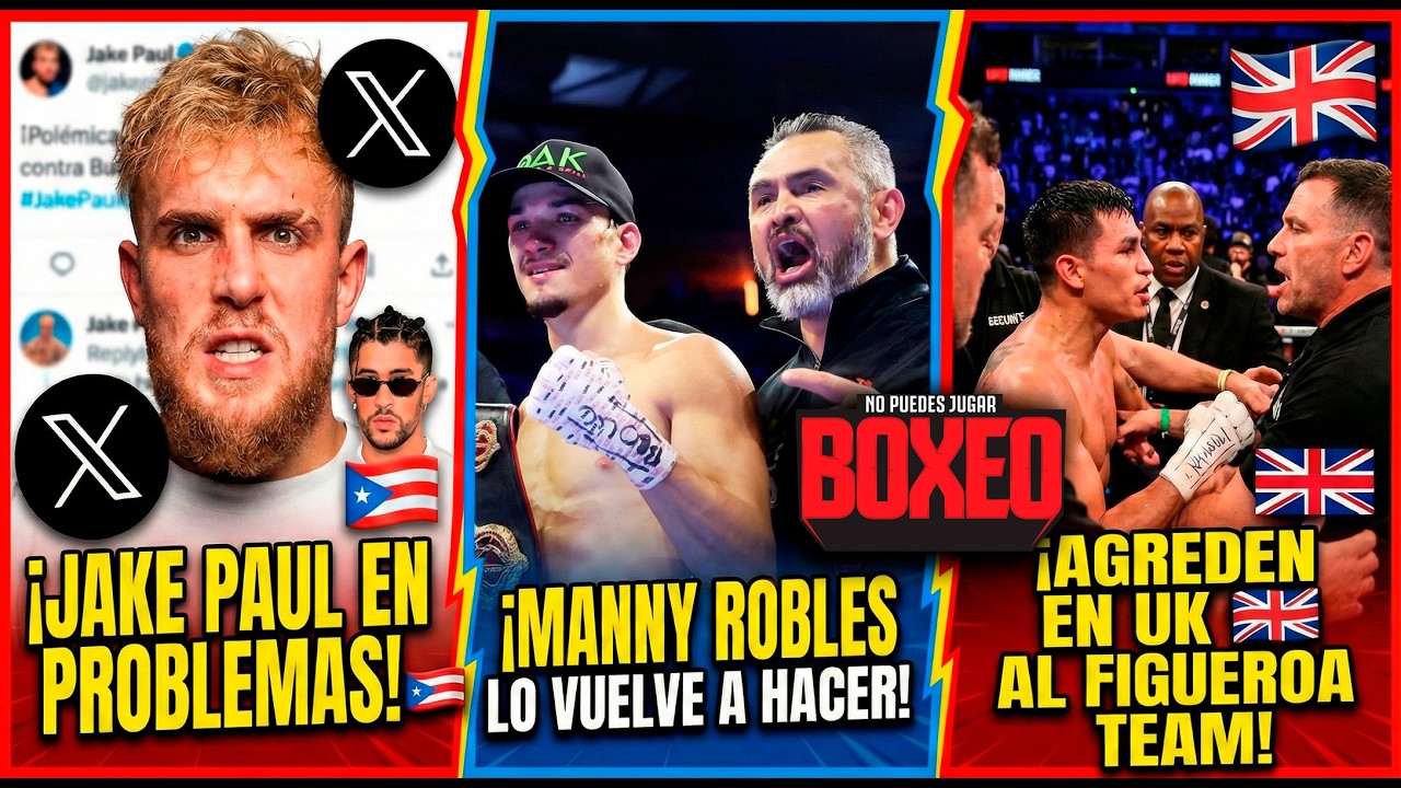 ¡Jake Paul en problemas! ¡Manny Robles lo vuelve a hacer! ¡Agreden en UK 🇬🇧 al Figueroa TEAM!