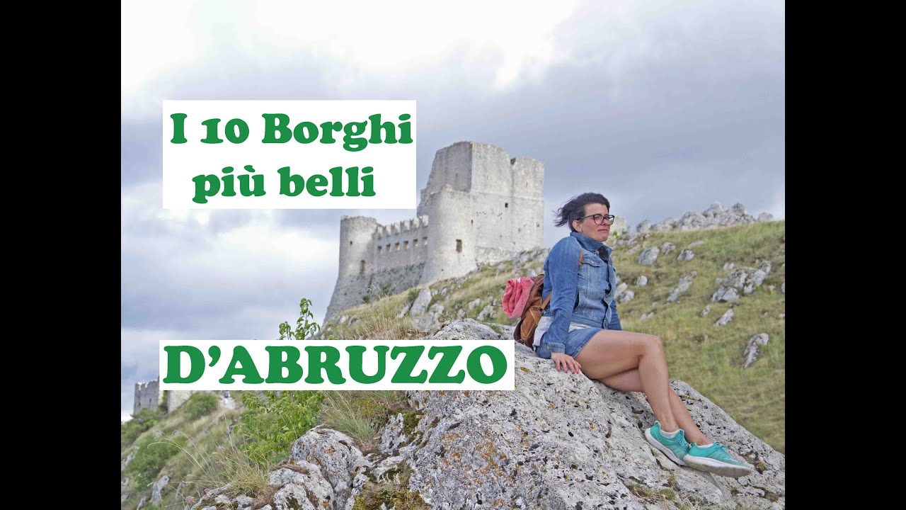I 10 Borghi pi&ugrave; belli d'Abruzzo (secondo me)