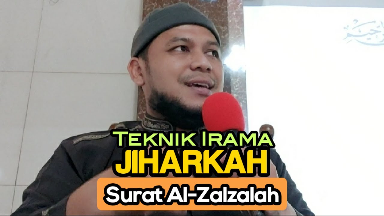 Teknik Irama Jiharkah Surat Al-Zalzalah, dengan 2 Rumus Dasar.
