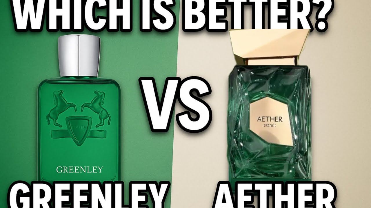 Comparing Parfums De Marly Greenley to French Avenue Aether 