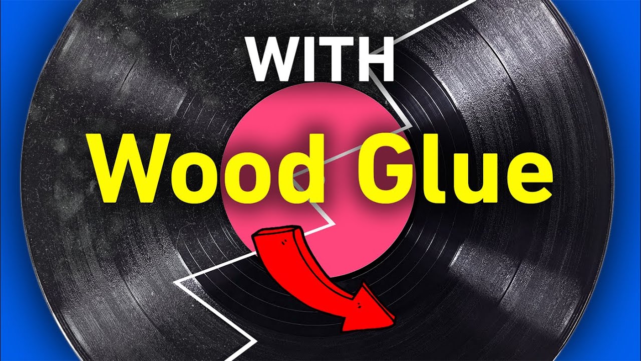 How to Clean Vinyl Records with Wood Glue