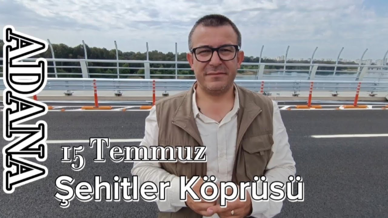 15 Temmuz köprüsü ilk kez görüntülendi...
