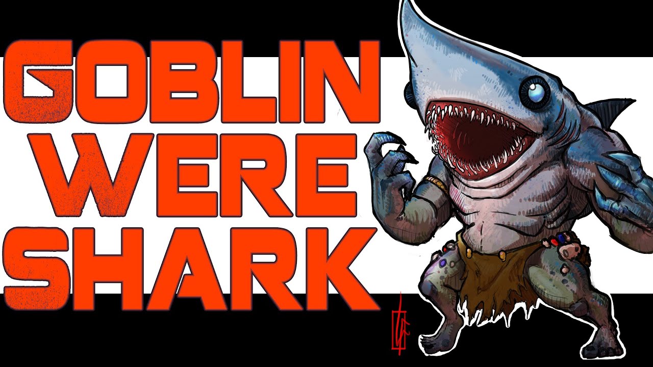 Почему вам стоит сыграть за оборотня-акулу - оборотня-народа в Dnd Goblin WereSharks