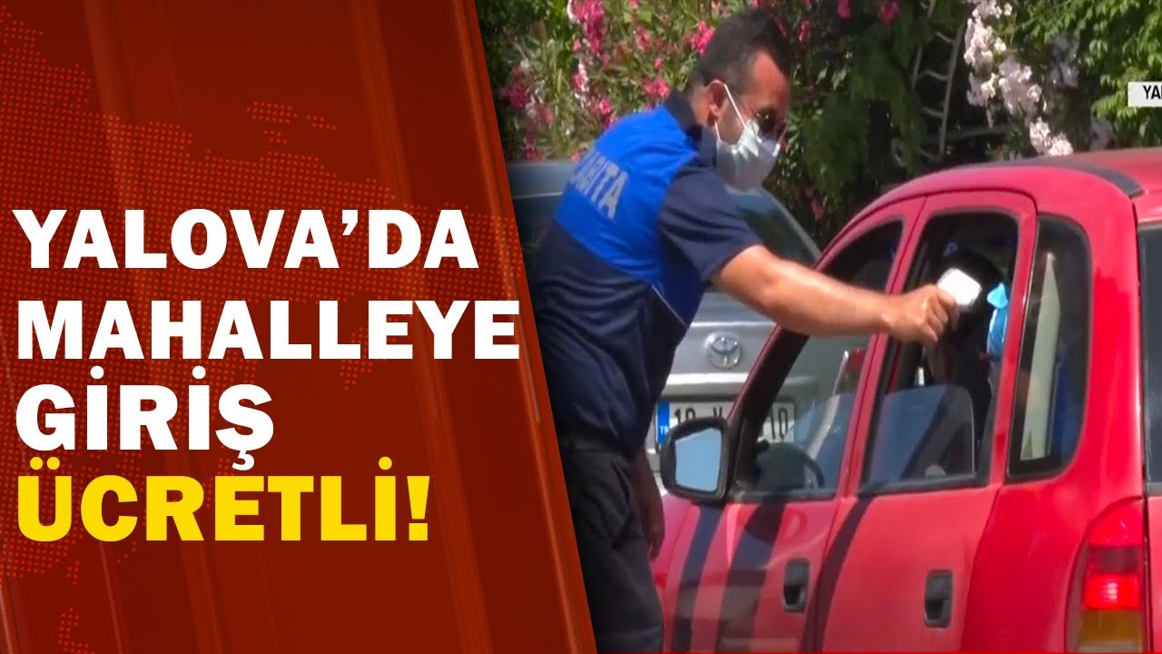 Yalova'da Mahalleye Giriş Ücretli/A Haber | A Haber